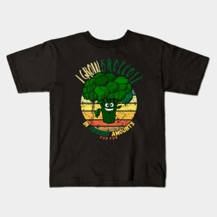 I Grow Broccoli In Absurd Amounts For Fun. Kids T-Shirt